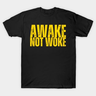 NOT WOKE T-Shirt